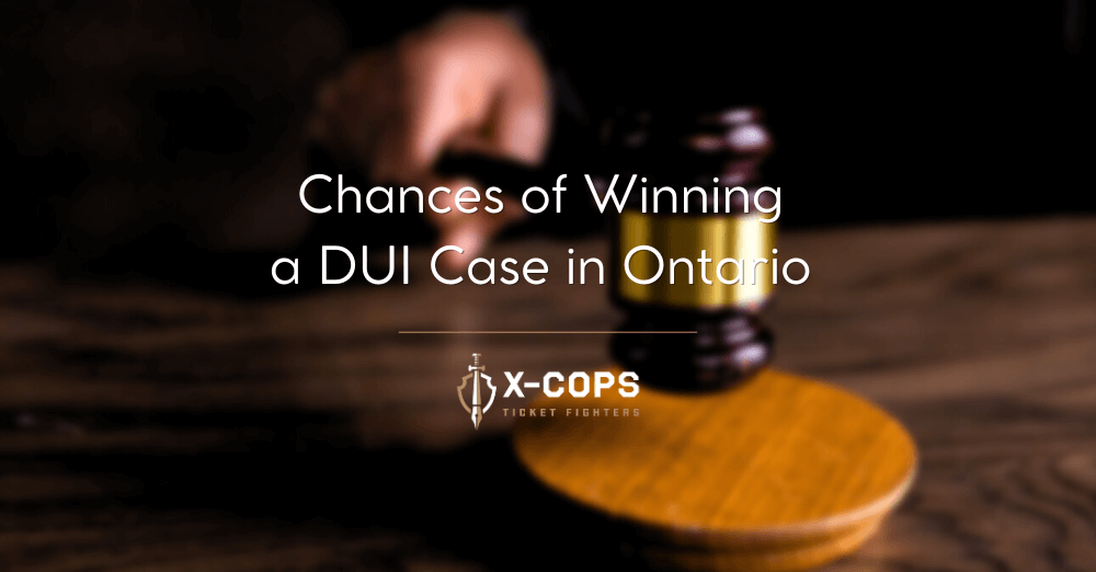 Chances of Winning a DUI Case in Ontario Explained by DUI Lawyers [2023]
